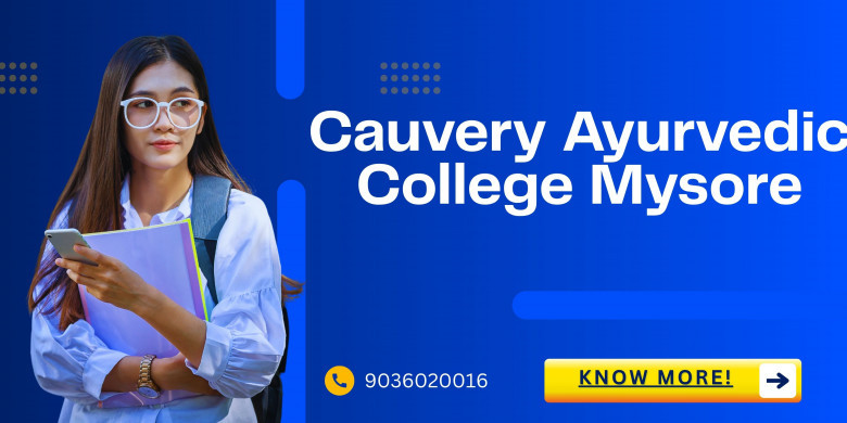 Cauvery Ayurvedic College Mysore
