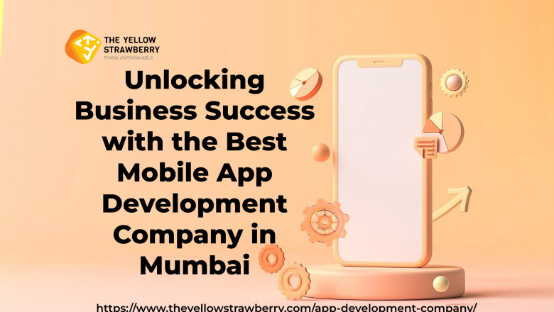 Unlocking Business Success with the Best Mobile App Development Company in Mumbai