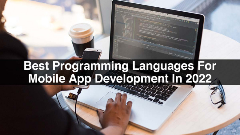 Best Programming Languages For Mobile App Development In 2022