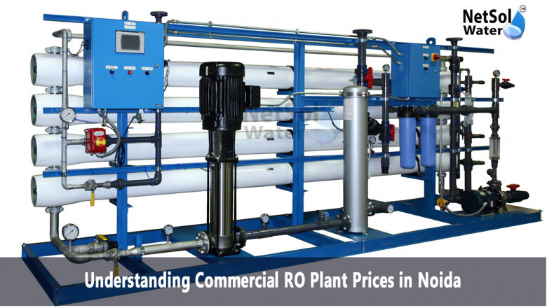 Understanding Commercial RO Plant Prices in Noida: A Comprehensive Guide