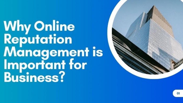 Why Online Reputation Management Is Important For Business?