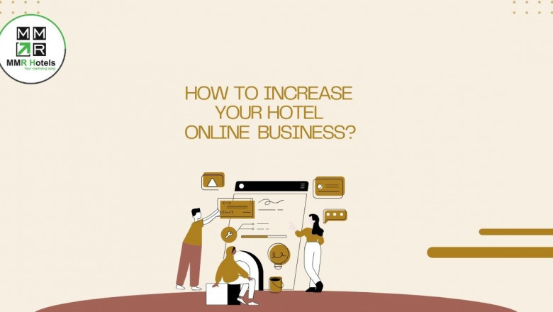 Simple Tips to Increase Your Hotel's Online Business Today