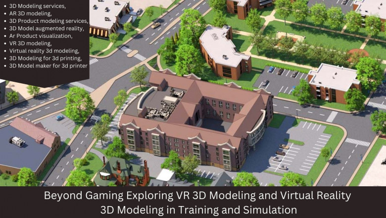 Beyond Gaming Exploring VR 3D Modeling and Virtual Reality 3D Modeling in Training and Simulation