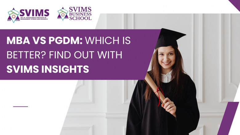 MBA vs PGDM: Which is Better? Find Out with SVIMS Insights