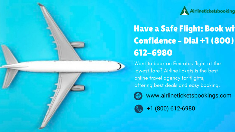 Have a Safe Flight: Book with Confidence – Dial +1 (800) 612-6980