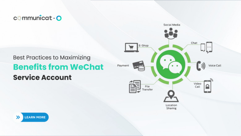 Best Practices for Maximizing Benefits from WeChat Service Accounts - Communicat-O