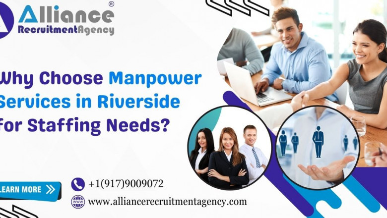 Why Choose Manpower Services in Riverside for Staffing Needs?