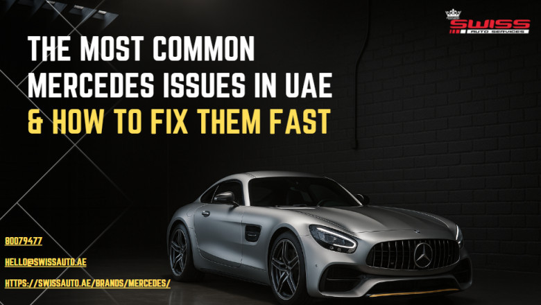 The Most Common Mercedes Issues in UAE and How to Fix Them Fast