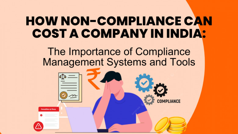 How Non-Compliance Can Cost a Company in India: The Importance of Compliance Management Systems and Tools