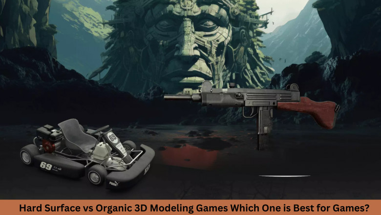 Hard Surface vs Organic 3D Modeling Games Which One is Best for Games?