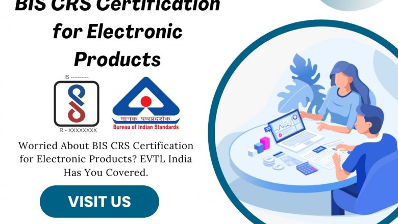 Get Reliable BIS CRS Certification for Electronic Product Support from EVTL India