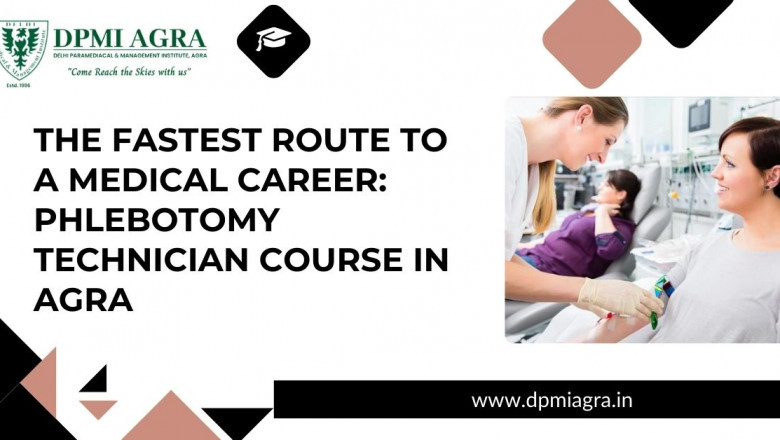 The Fastest Route To A Medical Career: Phlebotomy Technician Course In Agra
