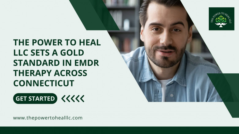 The Power to Heal LLC Sets a Gold Standard in EMDR Therapy Across Connecticut