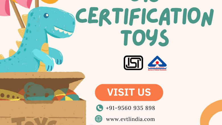 Your Go-To Consultant for BIS Certification for Toys: EVTL India
