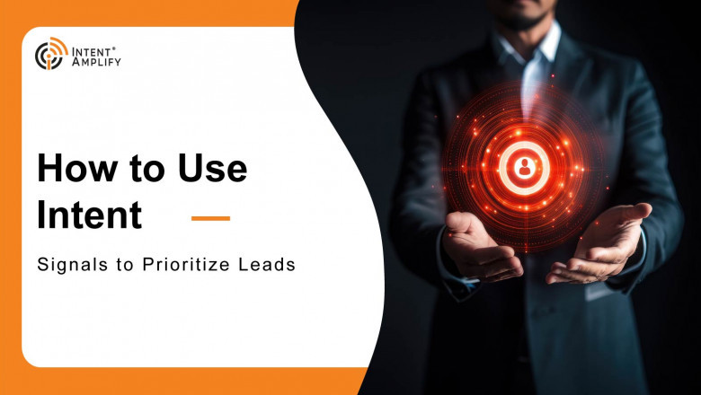 How to Use Intent Signals to Prioritize Leads