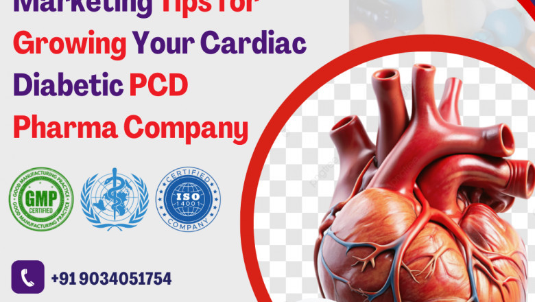 Marketing Tips for Growing Your Cardiac Diabetic PCD Pharma Company