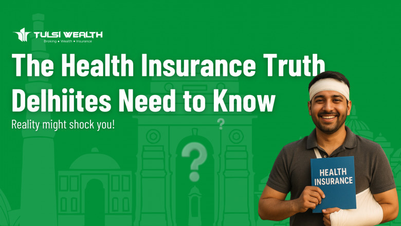 The Health Insurance Truth Delhiites Need to Know!