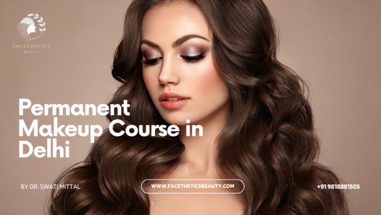 Permanent Makeup Course in Delhi by Facethetics Beautyy