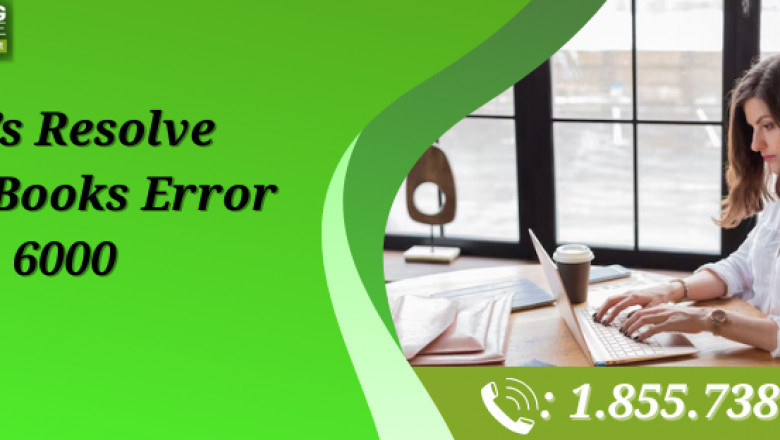 Let’s Resolve QuickBooks Error 6000