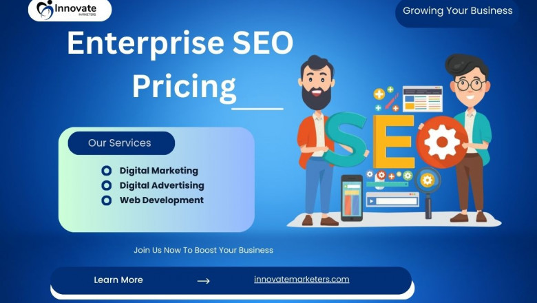 Enterprise SEO Pricing: What to Expect from Innovate Marketers