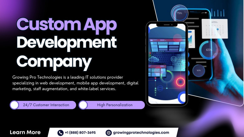 Growing Pro Technologies – A Leading Custom App Development Company for Tailored Business Solutions