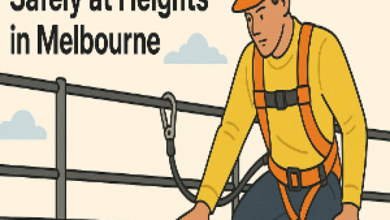 Top 10 Tips for Working Safely at Heights in Melbourne