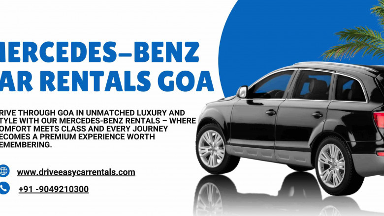 Mercedes-Benz Car Rentals Goa – Travel in Luxury with Drive Easy