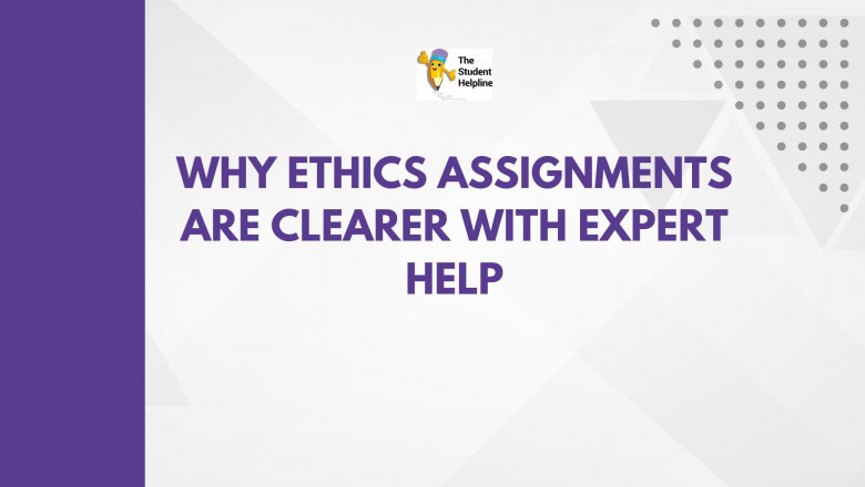 Why Ethics Assignments Are Clearer With Expert Help