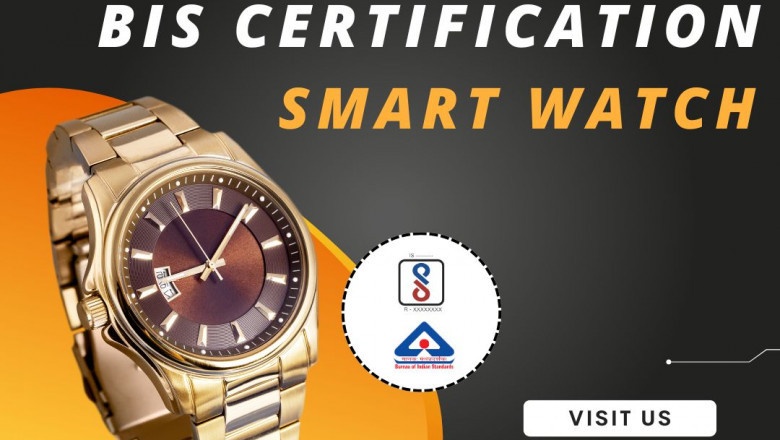BIS Certification for Smart Watches: Get it Right with EVTL