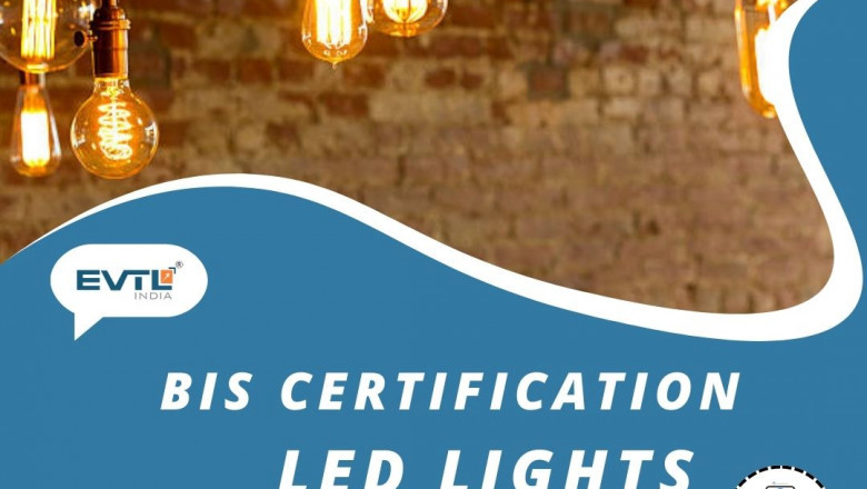 Quick BIS Certification for LED Lights with EVTL India