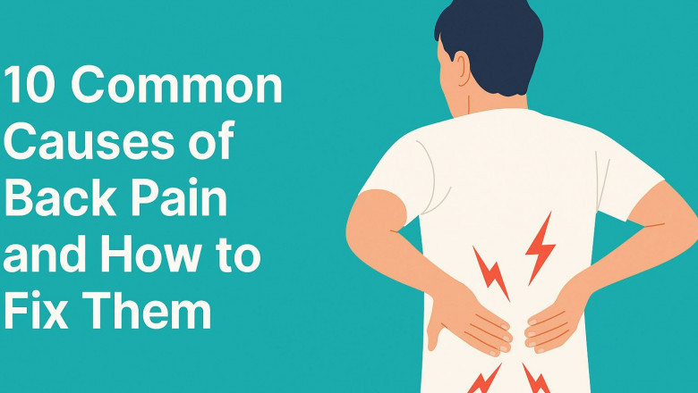 10 Common Causes of Back Pain and How to Fix Them?