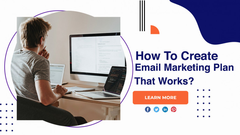 How To Create An Email Marketing Plan That Works?
