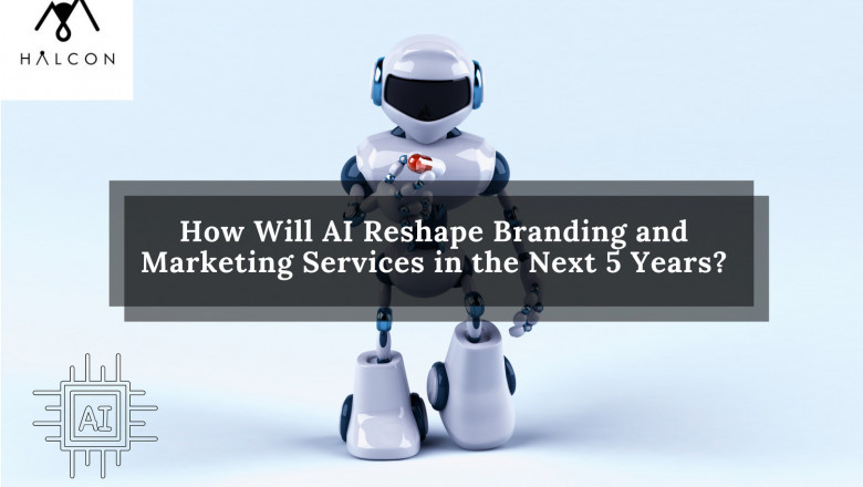 How Will AI Reshape Branding and Marketing Services in the Next 5 Years?