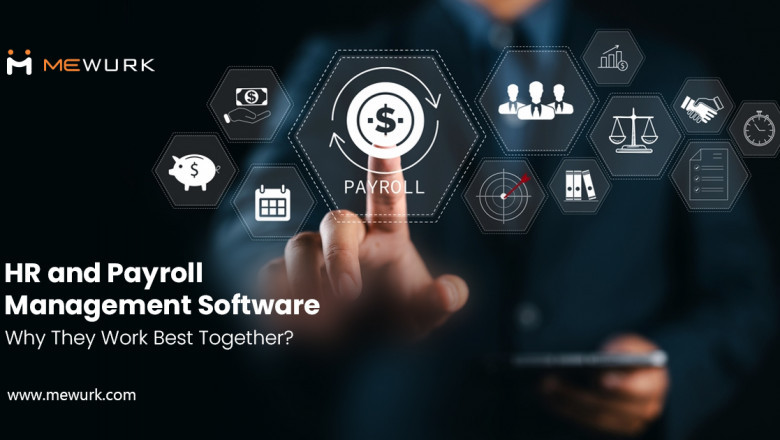 HR and Payroll Management Software - Why They Work Best Together?