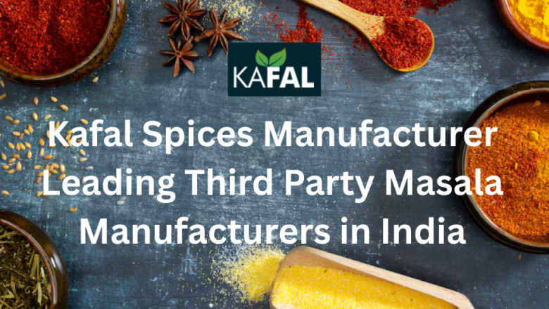 Kafal Spices Manufacturer: Leading Third Party Masala Manufacturers in India