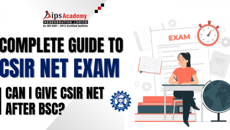 Complete Guide to CSIR NET Exam: Can I Give CSIR NET After BSc