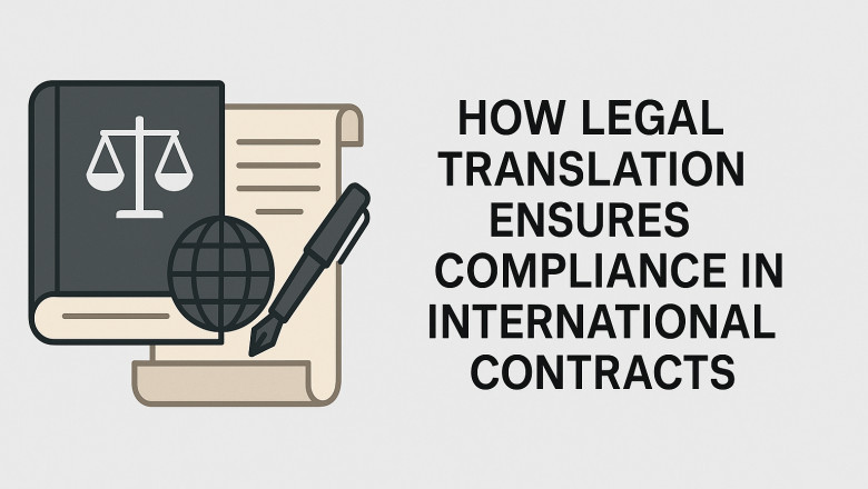 How Legal Translation Ensures Compliance in International Contracts
