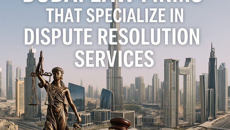 Dubai Law Firms That Specialize in Dispute Resolution Services