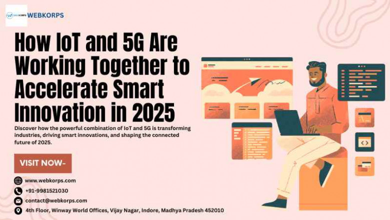 How IoT and 5G Are Working Together to Accelerate Smart Innovation in 2025
