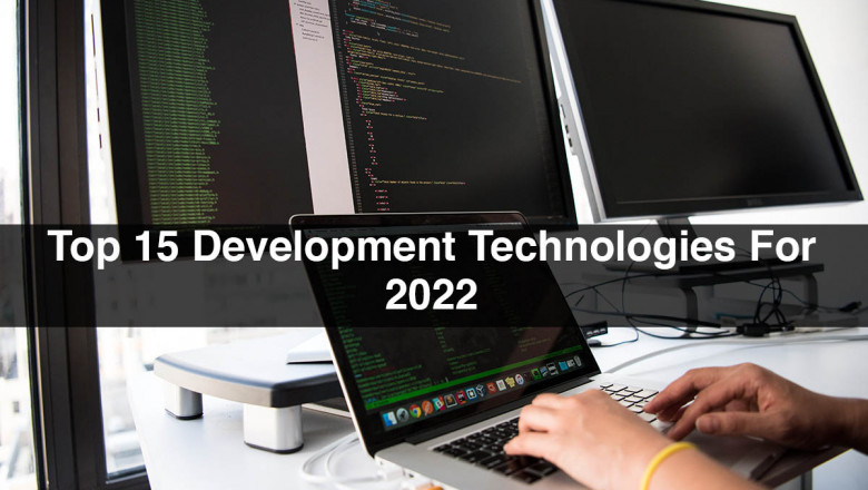 Top 15 Development Technologies For 2022