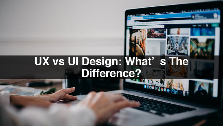 UX vs UI Design: What’s The Difference?