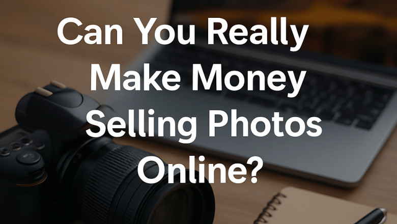 Can You Really Make Money Selling Photos Online?