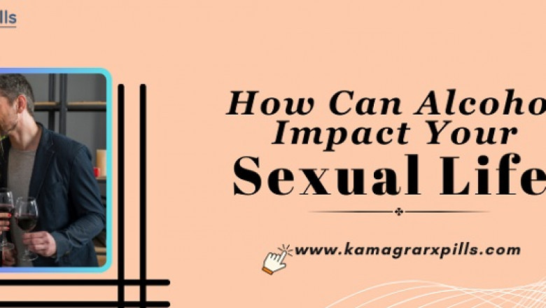 How Can Alcohol Impact Your Sexual Life?