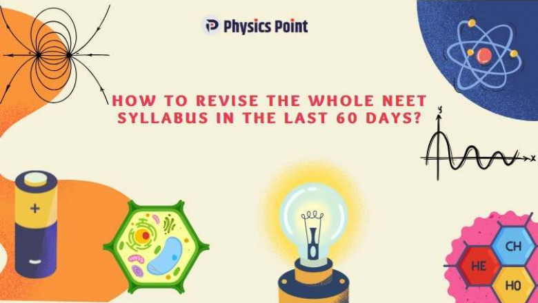 How To Revise The Whole Neet Syllabus In The Last 60 Days
