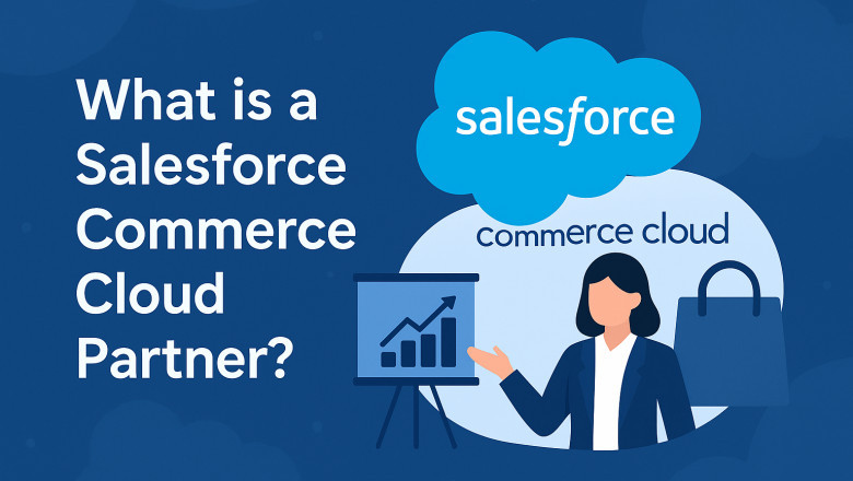 What is a Salesforce Commerce Cloud Partner?