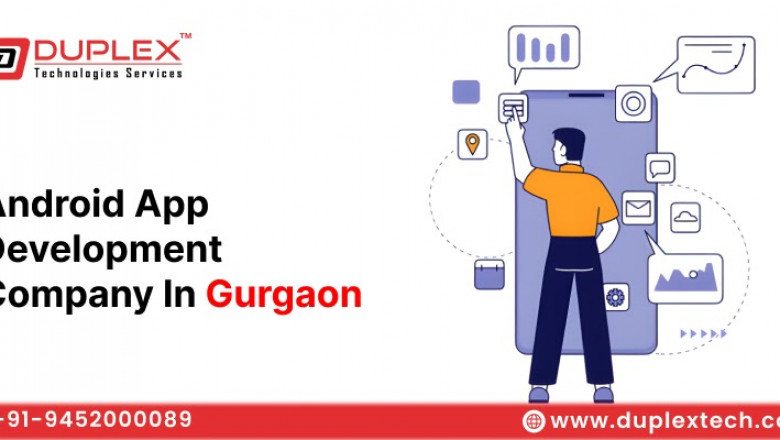 Android App Development Company in Gurgaon – Duplex Technology