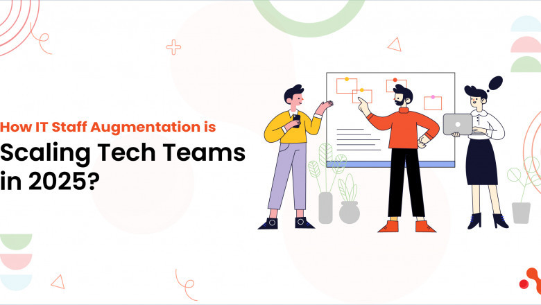 How IT Staff Augmentation is Scaling Tech Teams in 2025?