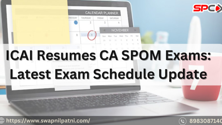 ICAI Resumes CA SPOM Exams: Latest Exam Schedule Update