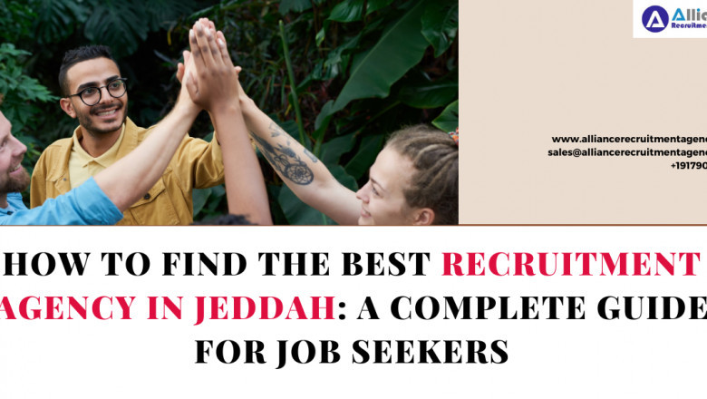 How To Find The Best Recruitment Agency In Jeddah: A Complete Guide For Job Seekers