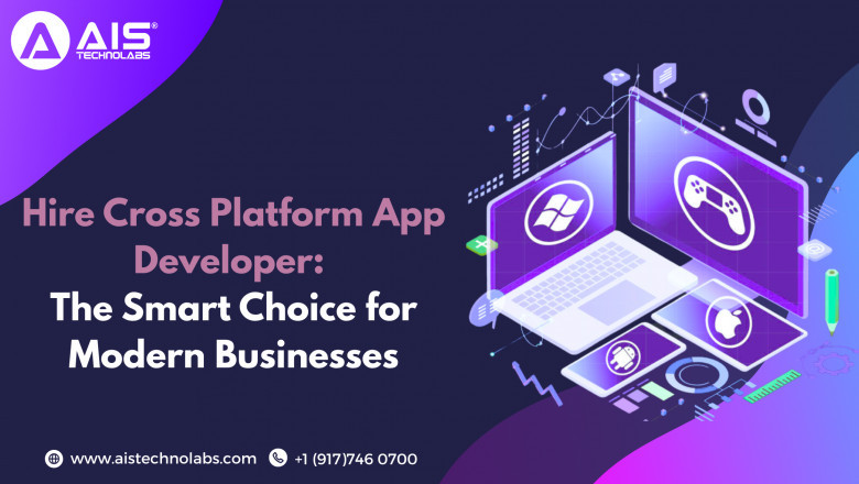 Hire Cross Platform App Developer: The Smart Choice for Modern Businesses